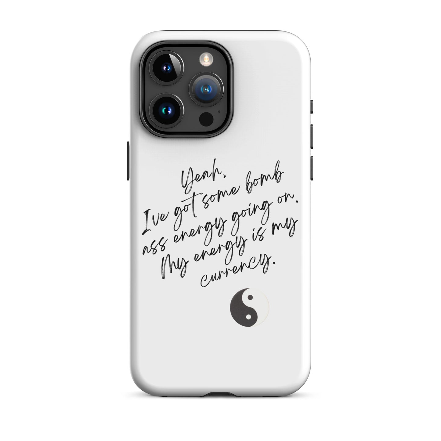 Tough Case for iPhone® my energy is my currency