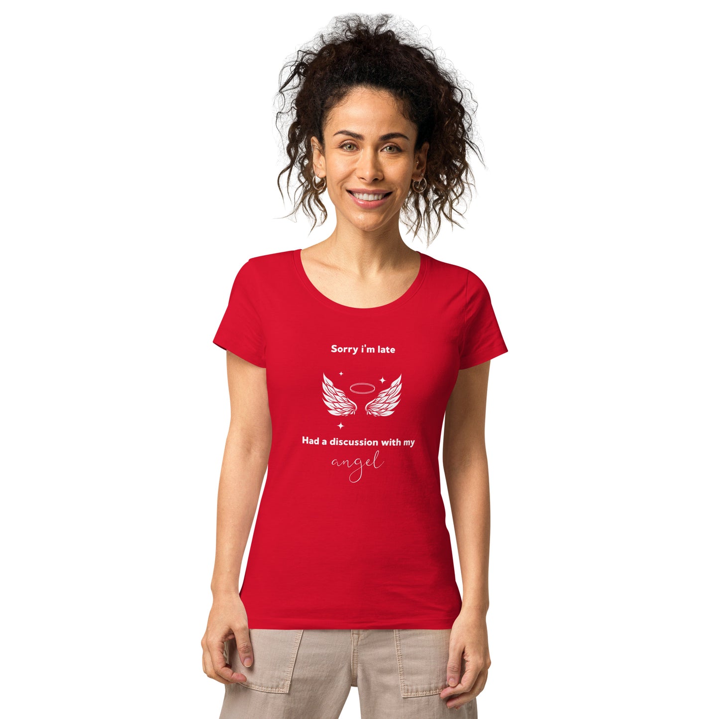 Sorry I'm late, I had a discussion with my angels, t-shirt